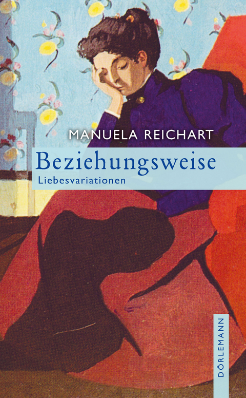 Beziehungsweise - Manuela Reichart