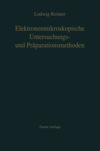 Elektronenmikroskopische Untersuchungs- und Präparationsmethoden