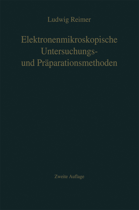 Elektronenmikroskopische Untersuchungs- und Pr&auml;parationsmethoden - L. Reimer