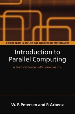 Introduction to Parallel Computing - Wesley Petersen, Peter Arbenz