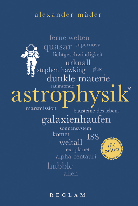Astrophysik. 100 Seiten - Alexander M&auml;der
