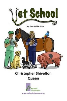 Vet School - Christopher Shivelton Queen