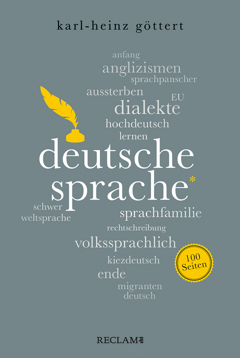 Deutsche Sprache. 100 Seiten -  Karl-Heinz Göttert