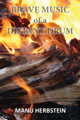 Brave Music of a Distant Drum -  Manu Herbstein