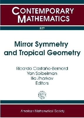 Mirror Symmetry and Tropical Geometry - 