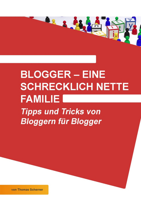 Blogger - eine schrecklich nette Familie - Thomas Scherner