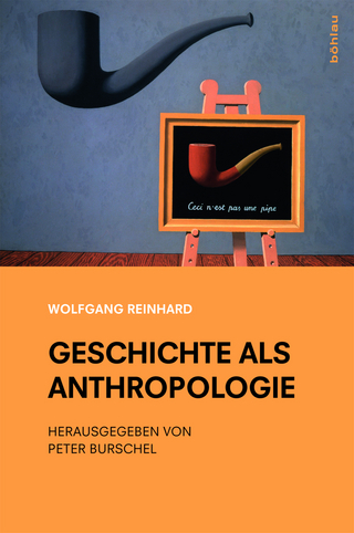 Geschichte als Anthropologie