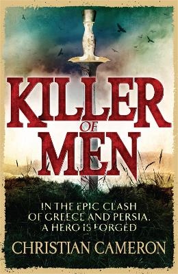 Killer of Men - Christian Cameron