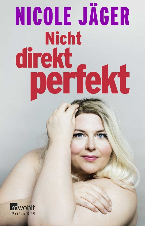 Nicht direkt perfekt - Nicole J&auml;ger