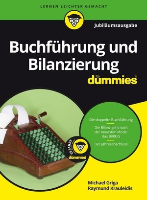 Buchf&uuml;hrung und Bilanzierung f&uuml;r Dummies - Michael Griga, Raymund Krauleidis