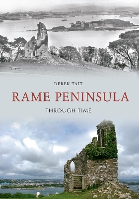 Rame Peninsula Through Time - Derek Tait