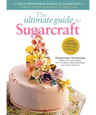 The Ultimate Guide to Sugarcraft -  Murdoch Books Test Kitchen