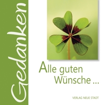 Alle guten W&uuml;nsche ... - 