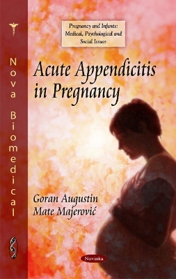 Acute Appendicitis in Pregnancy - Goran Augustin, Mate Majerovic