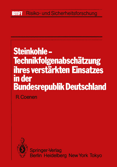 Steinkohle-Technikfolgenabsch&auml;tzung ihres verst&auml;rkten Einsatzes in der Bundesrepublik Deutschland - 