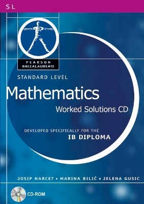 Pearson Baccalaureate: Standard Level Mathematics Worked Solutions CD-ROM for the IB Diploma