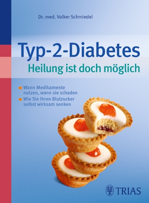 Typ-2-Diabetes    Heilung ist doch m&ouml;glich - Volker Schmiedel