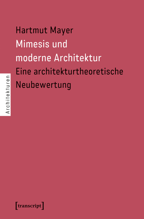 Mimesis und moderne Architektur - Hartmut Mayer
