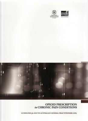 Opioid Prescription in Chronic Pain Conditions -  Royal Adelaide Hospital,  Drug And Alcohol Services South