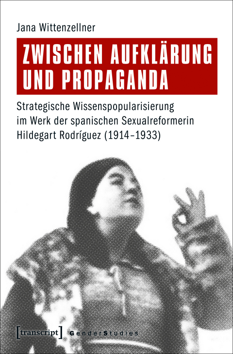 Zwischen Aufkl&auml;rung und Propaganda - Jana Wittenzellner
