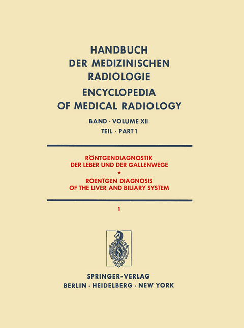 R&ouml;ntgendiagnostik der Leber und der Gallenwege Teil 1 / Roentgen Diagnosis of the Liver and Biliary System Part 1