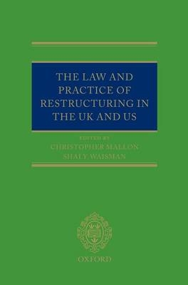 The Law and Practice of Restructuring in the UK and US - 