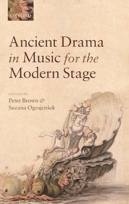 Ancient Drama in Music for the Modern Stage - 