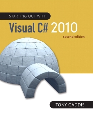Starting out with Visual C# 2010 - Tony Gaddis