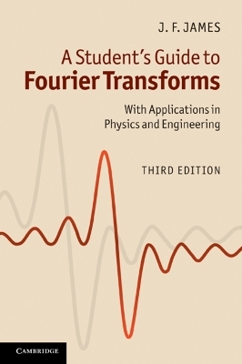 A Student's Guide to Fourier Transforms - J. F. James