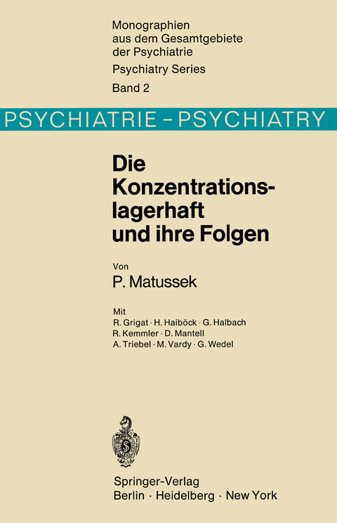 Die Konzentrationslagerhaft und ihre Folgen - P. Matussek