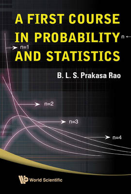 First Course In Probability And Statistics, A - B L S Prakasa Rao