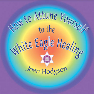 How to Attune Yourself to the White Eagle Healing