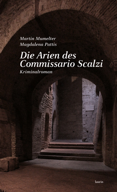 Die Arien des Commissario Scalzi - Martin Mumelter, Magdalena Pattis