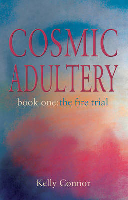 Cosmic Adultery - Kelly Connor