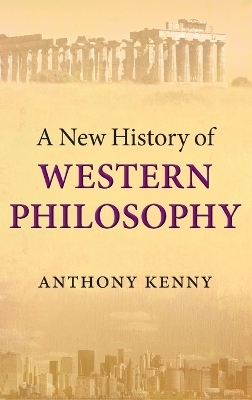 A New History of Western Philosophy - Anthony Kenny