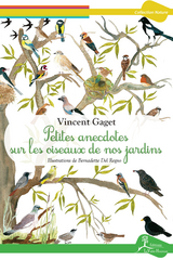 Petites anecdotes sur les oiseaux de nos jardins - Vincent Gaget