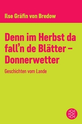 Denn im Herbst da fall'n de Blätter - Donnerwetter - Ilse Gräfin von Bredow