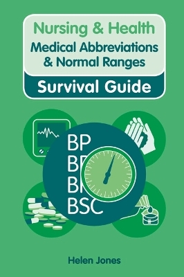 Nursing & Health Survival Guide: Medical Abbreviations & Normal Ranges