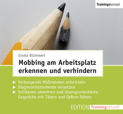 Mobbing am Arbeitsplatz erkennen und verhindern (Trainingskonzept) - Gisela Bl&uuml;mmert