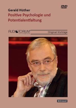 Positive Psychologie und Potentialentfaltung