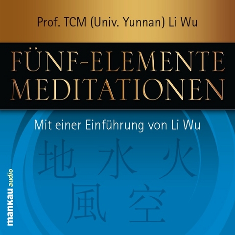 F&uuml;nf-Elemente-Meditationen - Li Wu