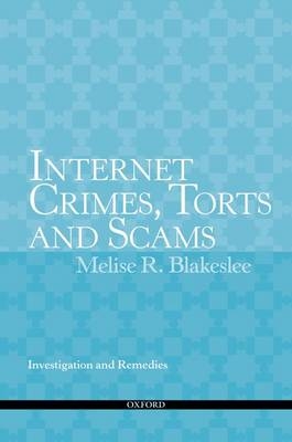 Internet Crimes, Torts and Scams