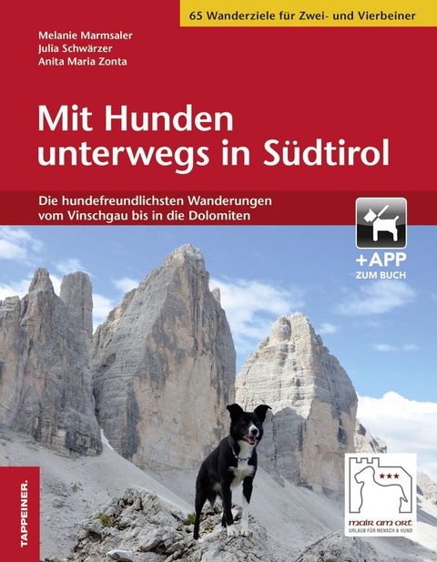 Mit Hunden unterwegs in S&uuml;dtirol - Melanie Marmsaler, Anita Maria Zonta, Julia Schw&auml;rzer