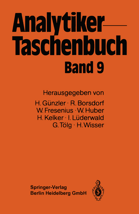 Analytiker-Taschenbuch - Helmut G&uuml;nzler, Rolf Borsdorf, Wilhelm Fresenius, Walter Huber, Hans Kelker, Ingo L&uuml;derwald, G&uuml;nter T&ouml;lg, Hermann Wisser