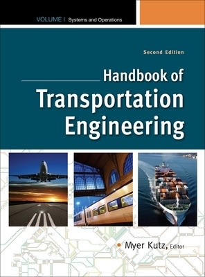 Handbook of Transportation Engineering Volume I, 2e - Myer Kutz