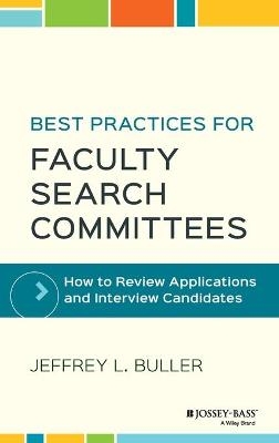 Best Practices for Faculty Search Committees - Jeffrey L. Buller