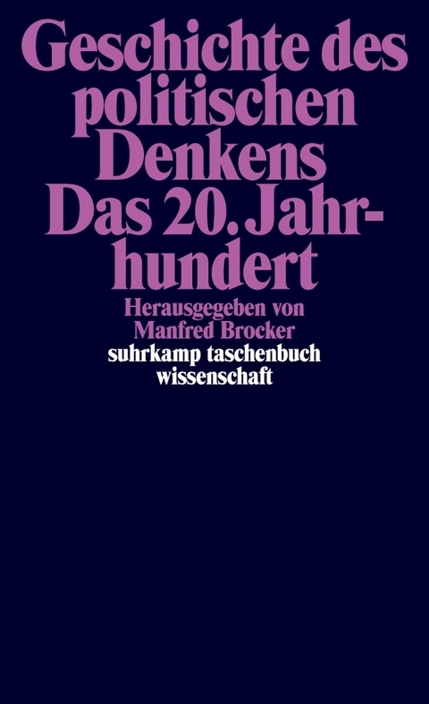Geschichte des politischen Denkens. Das 20. Jahrhundert - 