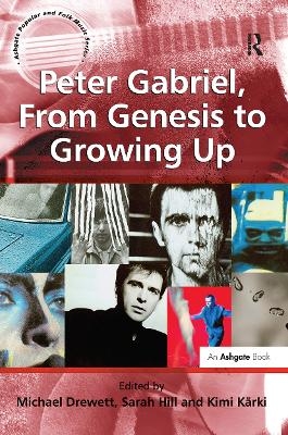 Peter Gabriel, From Genesis to Growing Up - Sarah Hill