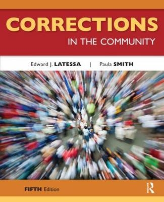 Corrections in the Community - Edward J. Latessa, Paula Smith