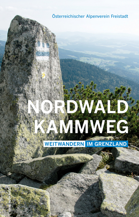 Nordwaldkammweg - Gerd Simon, Michael Tauber, Mark&eacute;ta Tauber